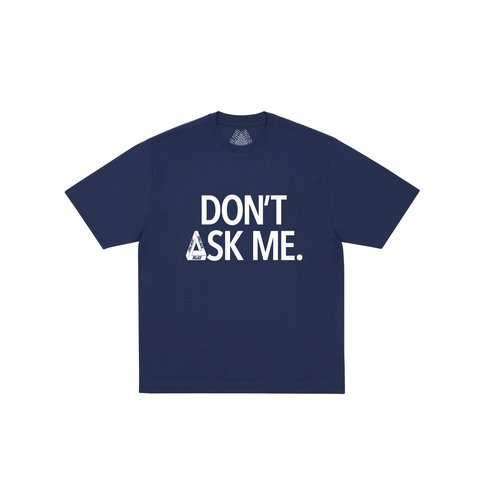 Palace Don T Ask T Shirt Navy